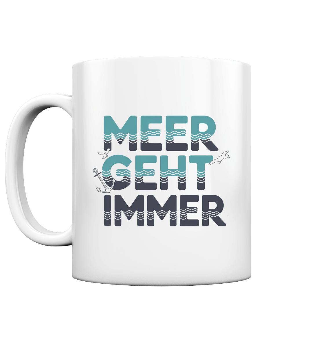 Kaffeebecher Meer geht immer - Tasse glossy