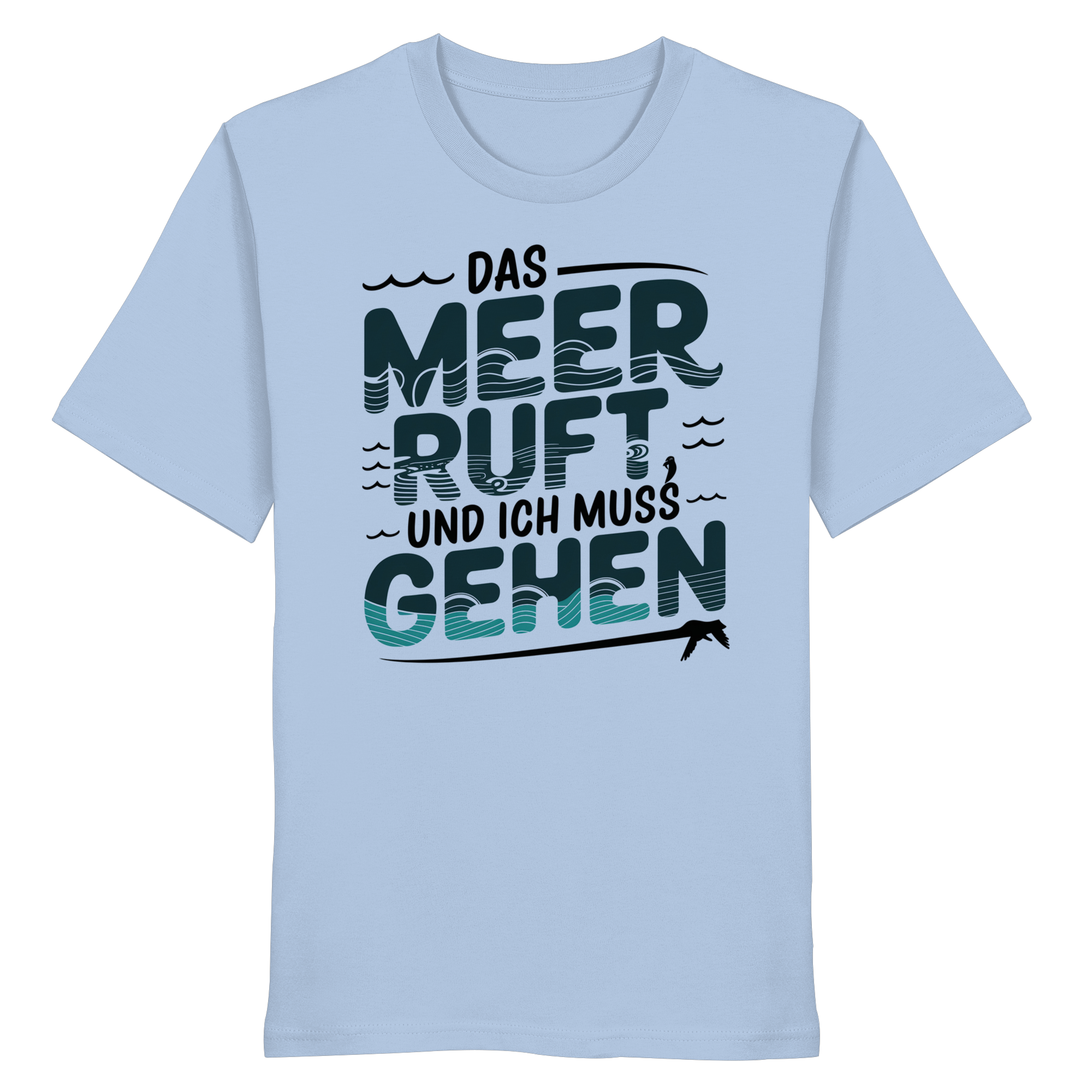 Unisex T-Shirt Das Meer ruft und ich muss gehen - Organic Shirt