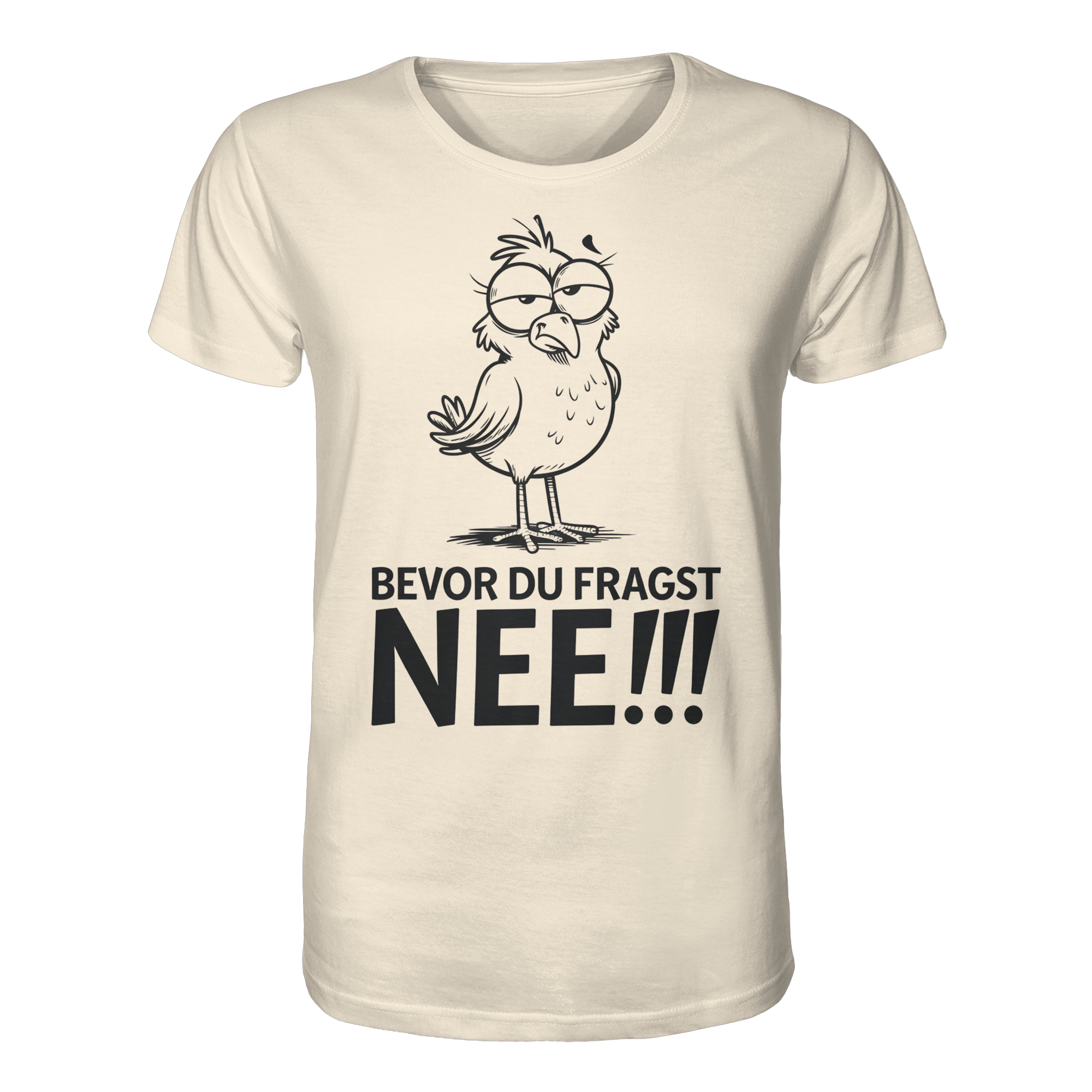 Unisex T-Shirt Bevor du fragst...NEE!!! - Organic Shirt - Küstenstil Edition