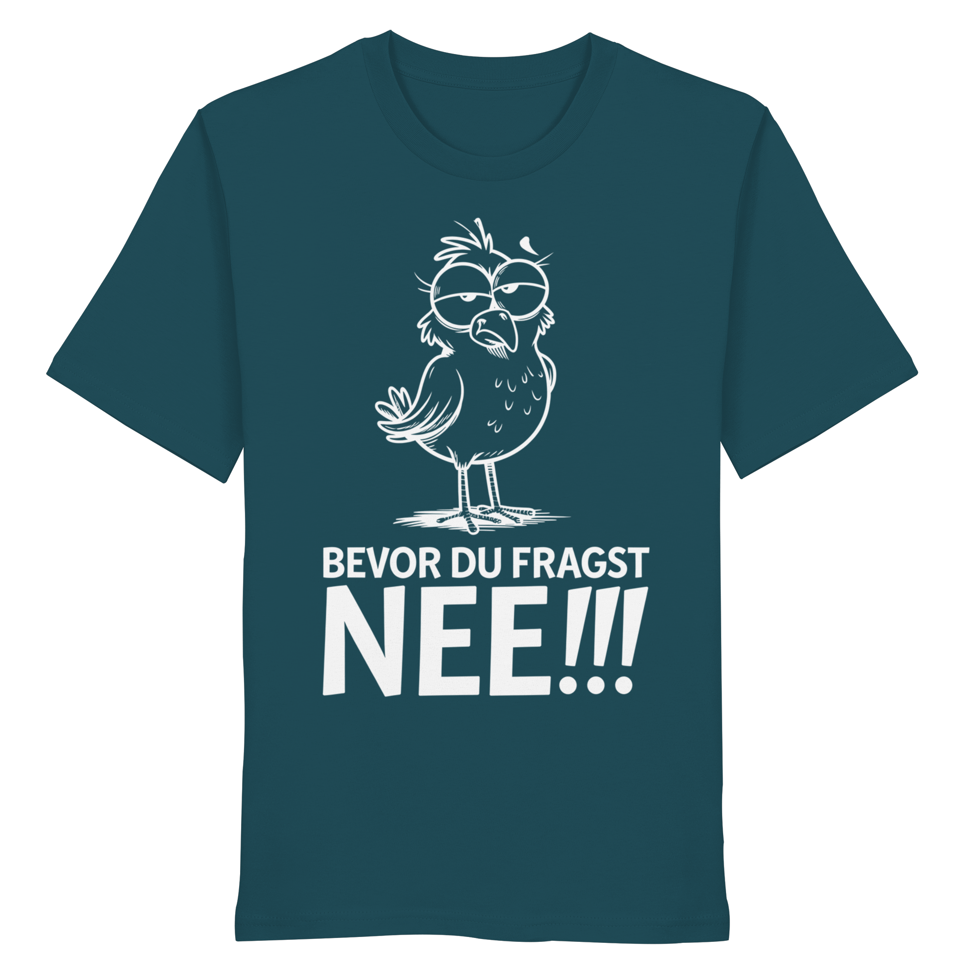 Unisex T-Shirt Bevor du fragst...NEE!!! - Organic Shirt - Küstenstil Edition