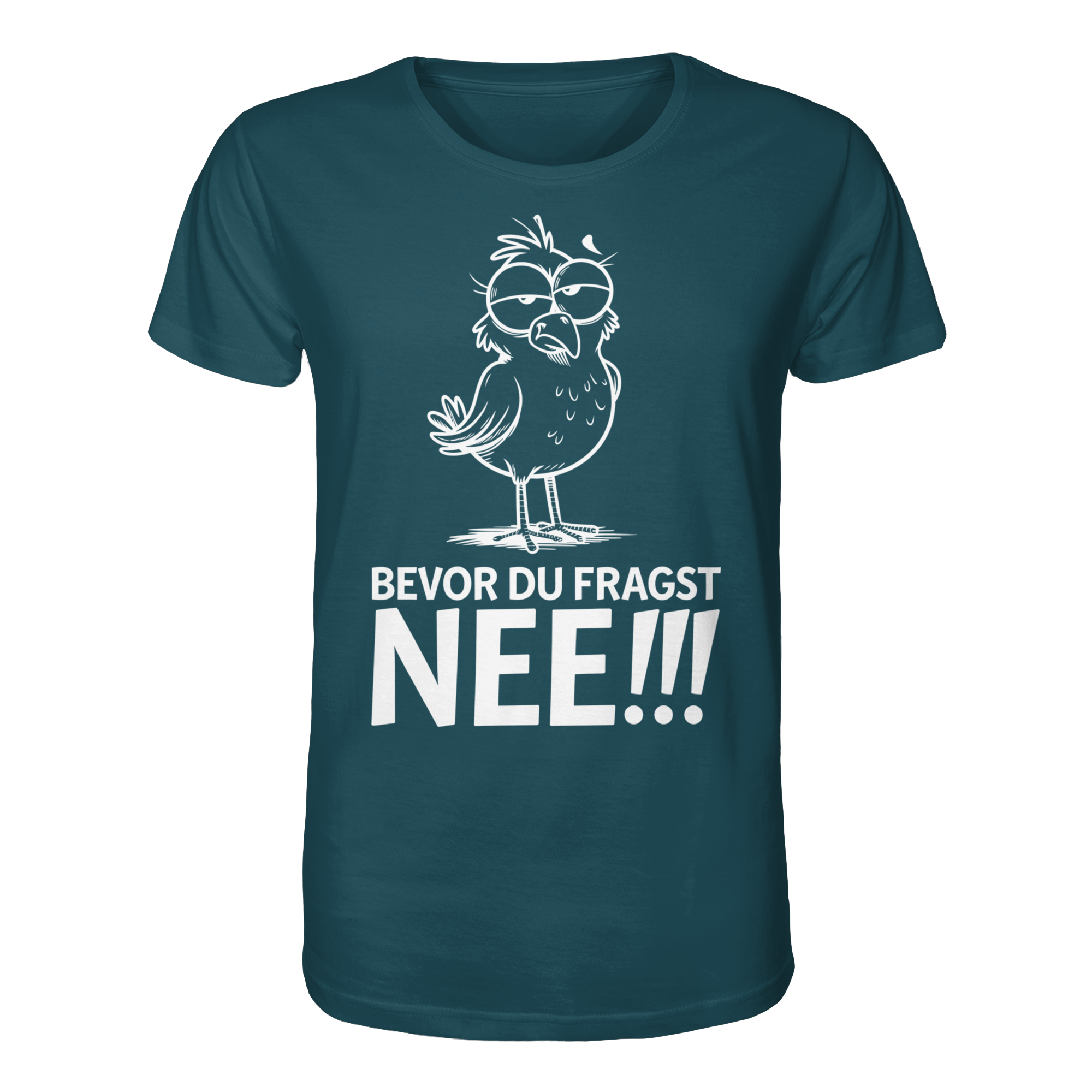 Unisex T-Shirt Bevor du fragst...NEE!!! - Organic Shirt - Küstenstil Edition