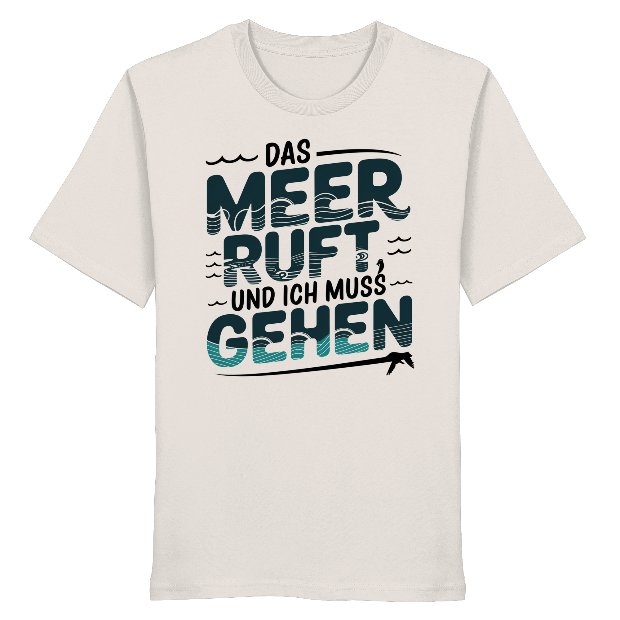 Unisex T-Shirt Das Meer ruft und ich muss gehen - Organic Shirt