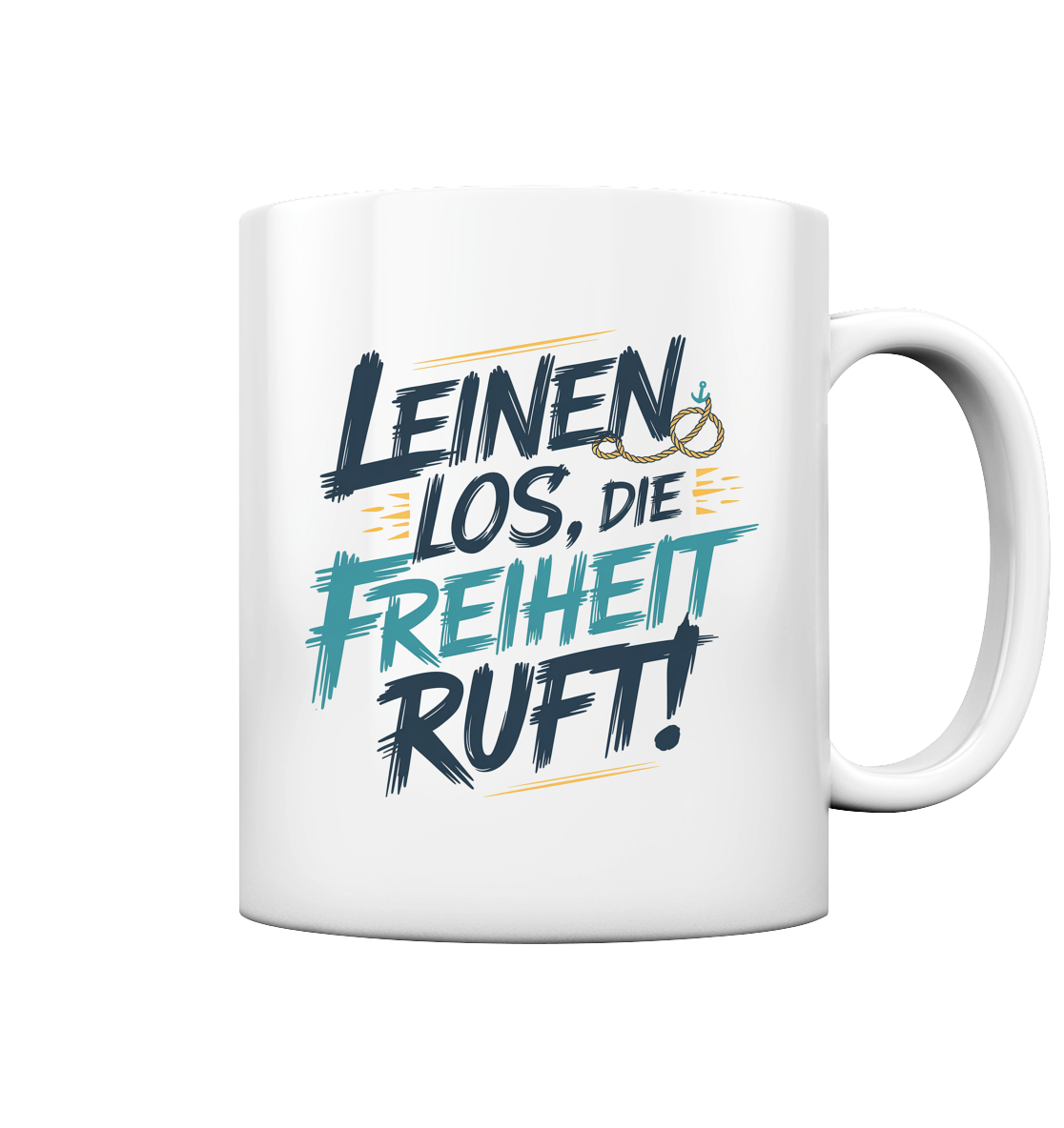 Kaffeebecher Leinen los die Freiheit ruft - Tasse glossy